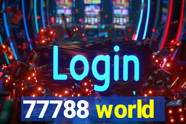 77788 world